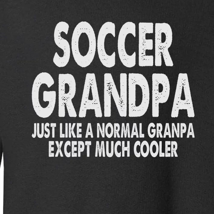 Soccer Grandpa Fathers Day Gifts Grandfather Toddler Sweatshirt