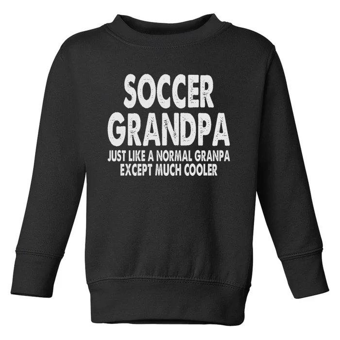 Soccer Grandpa Fathers Day Gifts Grandfather Toddler Sweatshirt