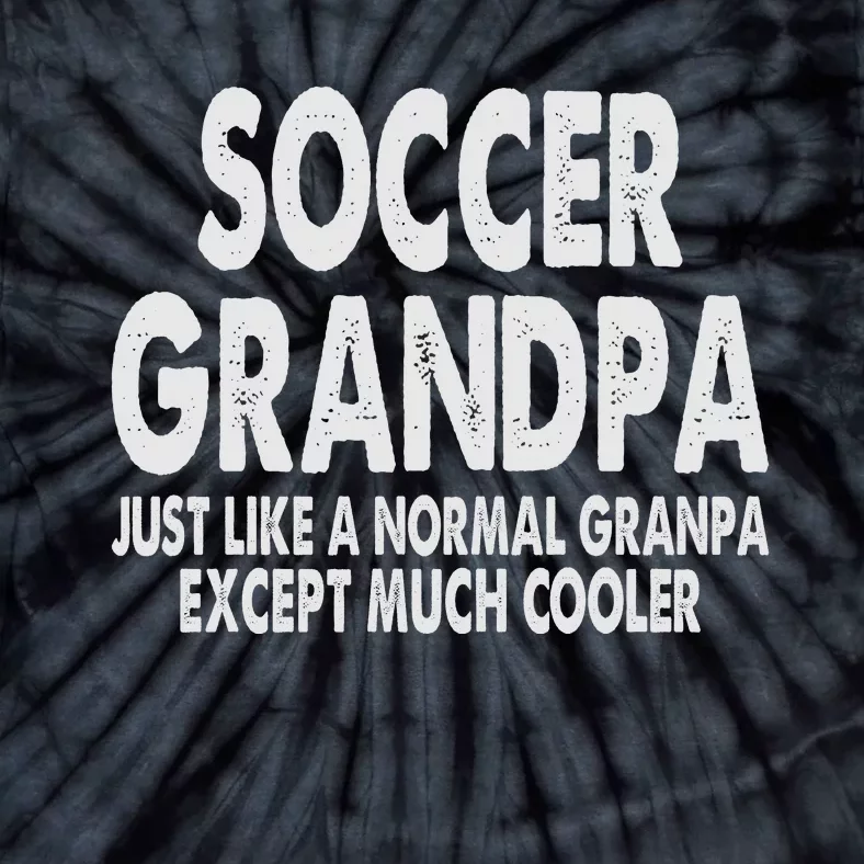 Soccer Grandpa Fathers Day Gifts Grandfather Tie-Dye T-Shirt