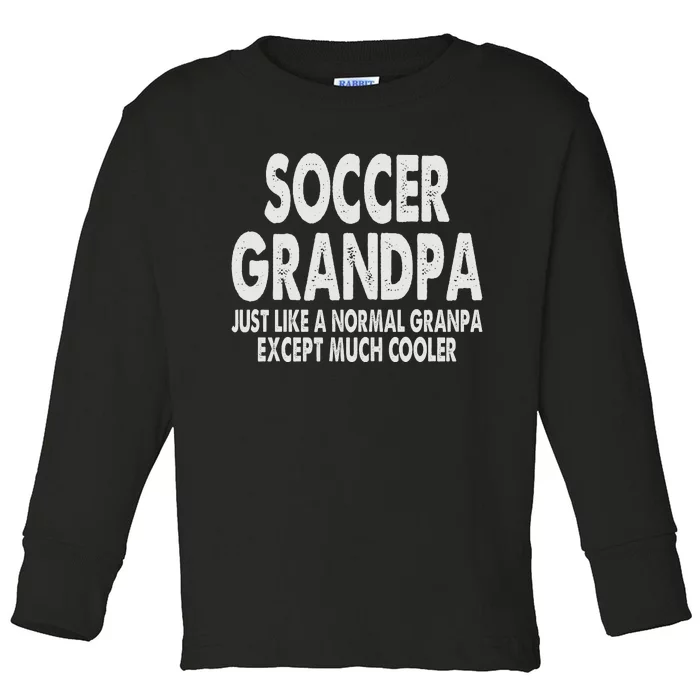 Soccer Grandpa Fathers Day Gifts Grandfather Toddler Long Sleeve Shirt