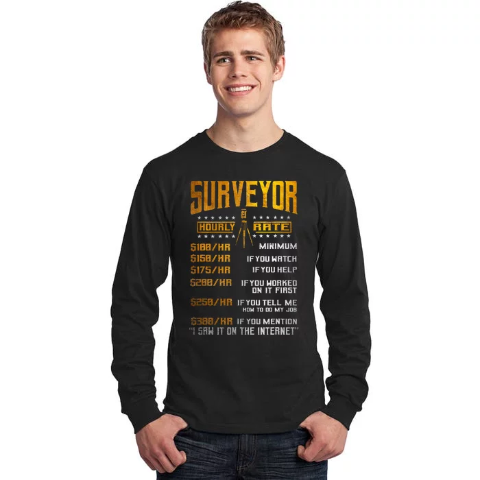 Surveyor Gifts Funny Hourly Rates Land Surveying Tall Long Sleeve T-Shirt