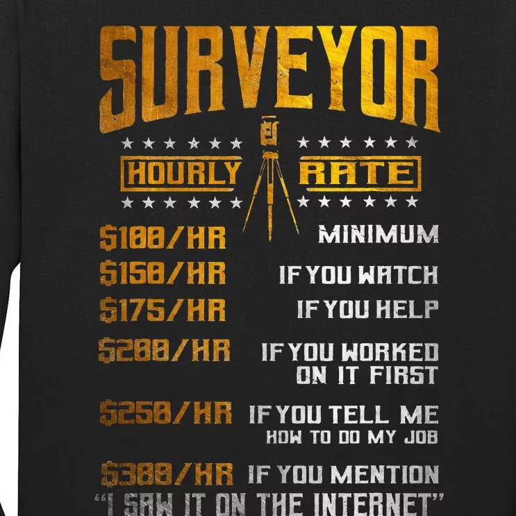 Surveyor Gifts Funny Hourly Rates Land Surveying Tall Long Sleeve T-Shirt