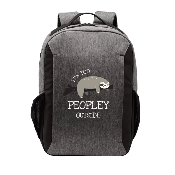 Sloth Gifts For Introverts It's Too Peopley Outside Vector Backpack