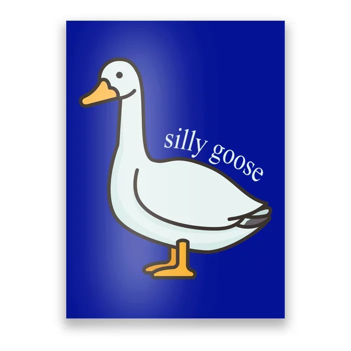 Silly Goose Funny Poster