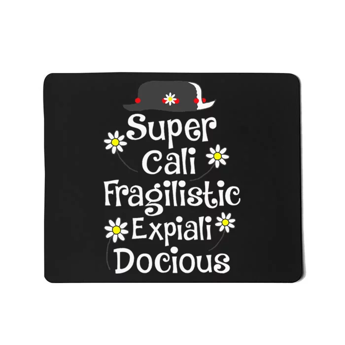 Supercalifragilisticexpialidocious Gift For Musical Film Fan Mousepad