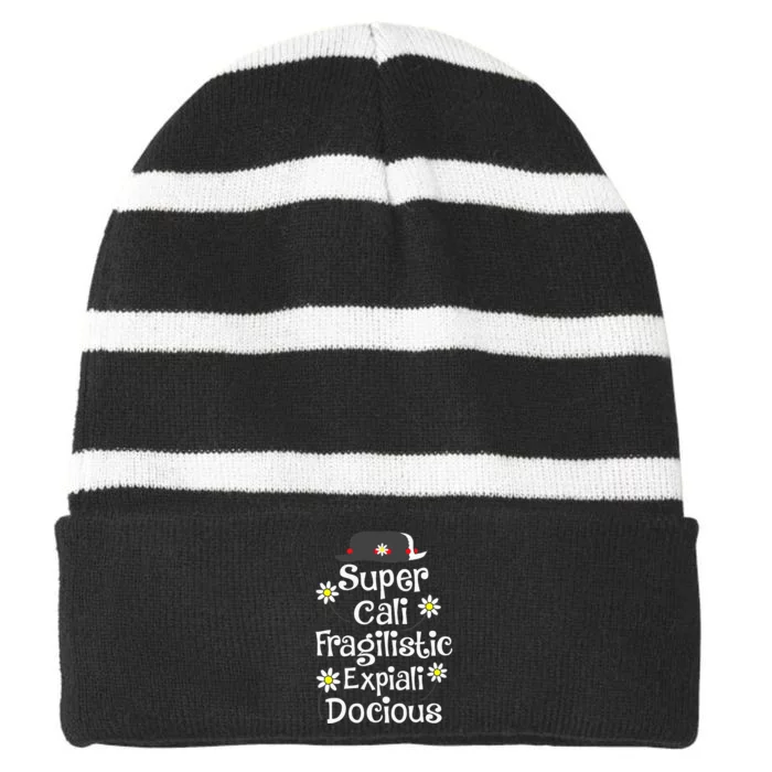 Supercalifragilisticexpialidocious Gift For Musical Film Fan Striped Beanie with Solid Band