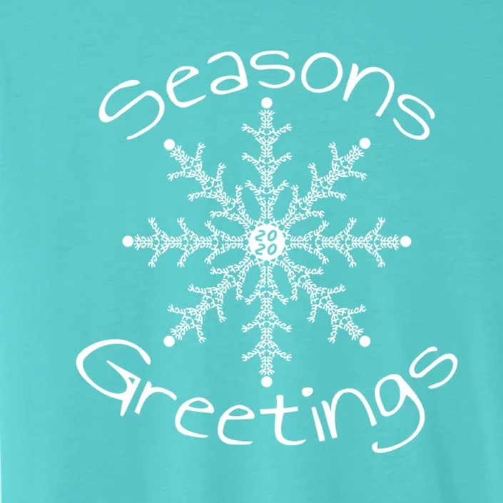 Seasons Greetings F Word Snowflake Dasign Gift ChromaSoft Performance T-Shirt