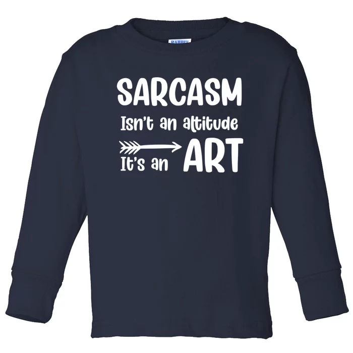 Sarcasm Gift for Teens, Tweens, Girl- Funny Sarcastic Toddler Long Sleeve Shirt