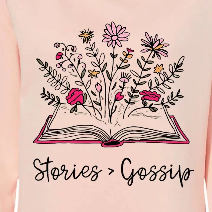 Stories Gossip Funny Bookworm Book Lover Reading Library Womens California Wash Sweatshirt