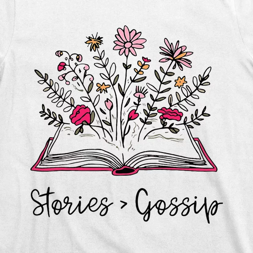 Stories Gossip Funny Bookworm Book Lover Reading Library T-Shirt