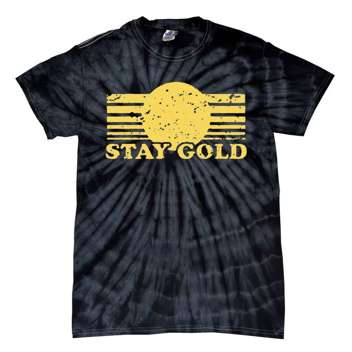 Stay Gold Funny Saying Graphic Gift Tie-Dye T-Shirt