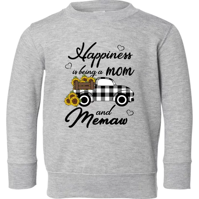 Sunflower Grandma Funny Gift Happiness Is Being A Mom And Memaw Gift Toddler Sweatshirt