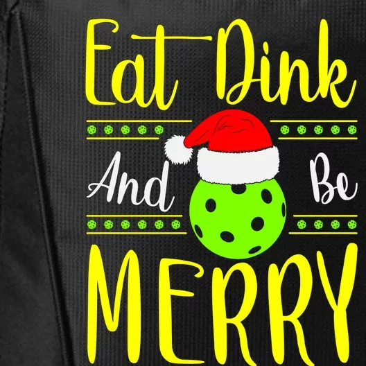 Santa Gift For Pickleball Plyer Eat Dink And Be Merry City Backpack