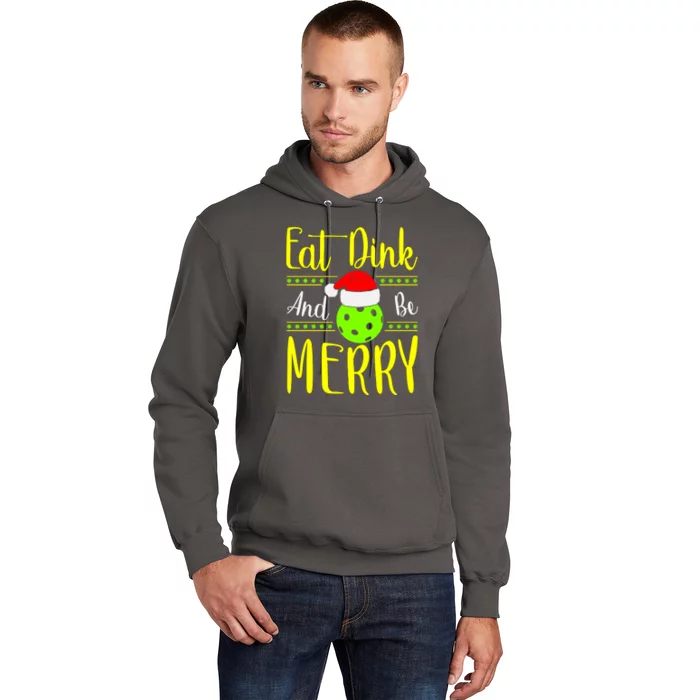 Santa Gift For Pickleball Plyer Eat Dink And Be Merry Hoodie