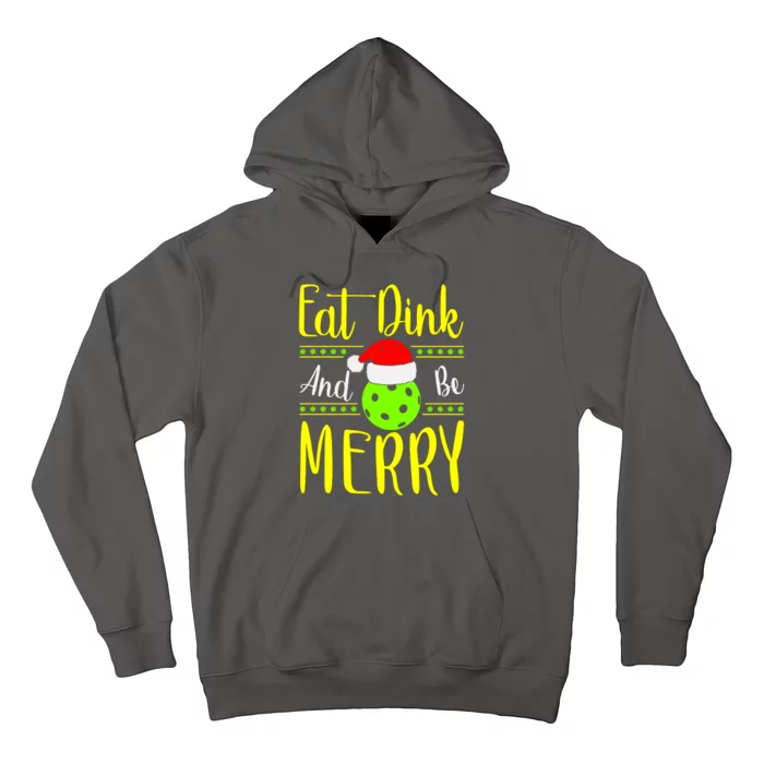 Santa Gift For Pickleball Plyer Eat Dink And Be Merry Hoodie