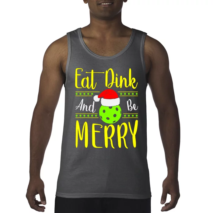 Santa Gift For Pickleball Plyer Eat Dink And Be Merry Tank Top