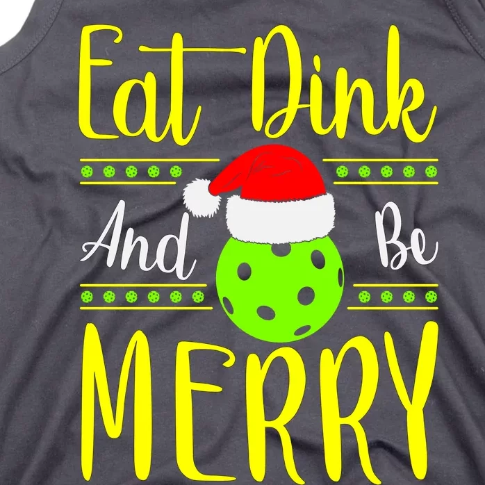 Santa Gift For Pickleball Plyer Eat Dink And Be Merry Tank Top