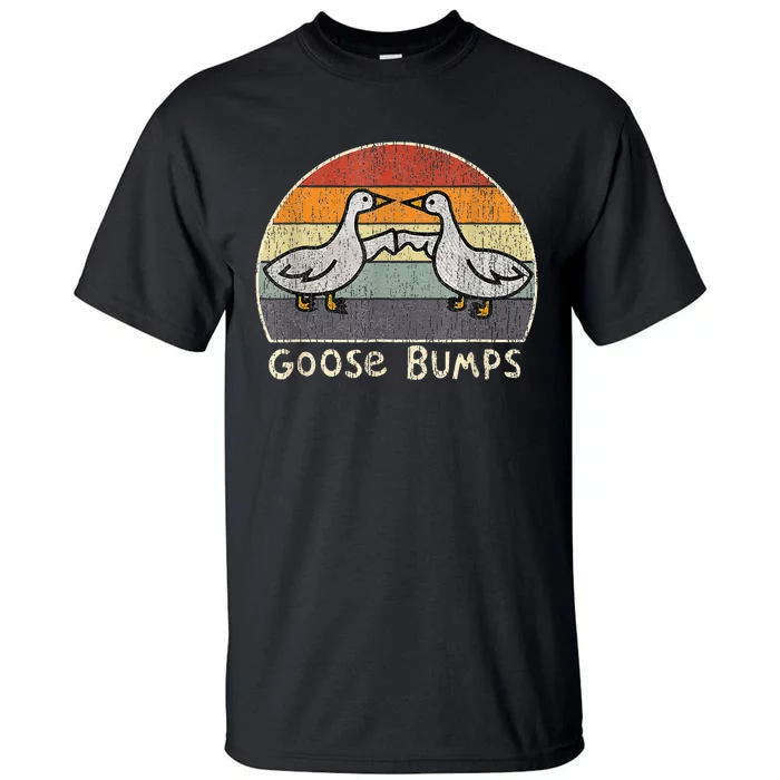 Silly Goose Funny Goose Bumps Funny Sayings Tall T-Shirt