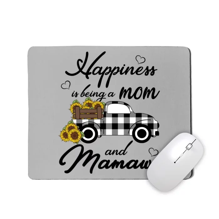 Sunflower Grandma Funny Gift Happiness Is Being A Mom And Mamaw Funny Gift Mousepad