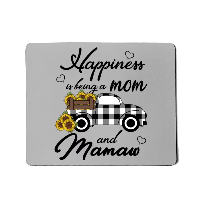 Sunflower Grandma Funny Gift Happiness Is Being A Mom And Mamaw Funny Gift Mousepad