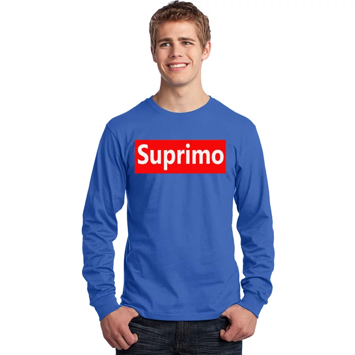 Suprimo  Gift Funny Meme Sarcasm Quote Long Sleeve Shirt