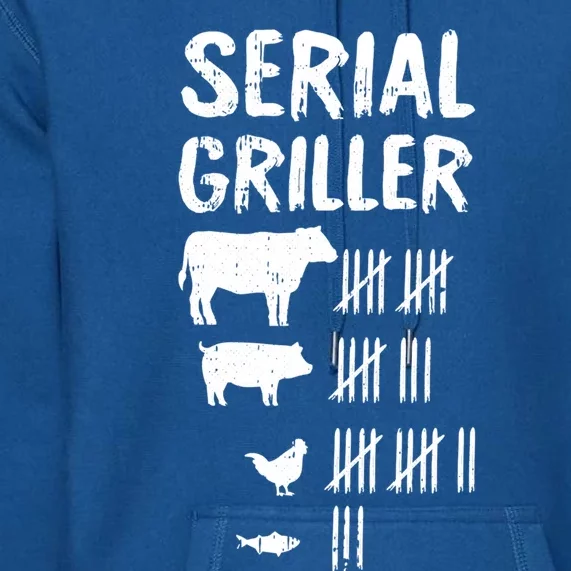 Serial Griller Fathers Day Funny Grilling Grill Bbq Master Great Gift Premium Hoodie