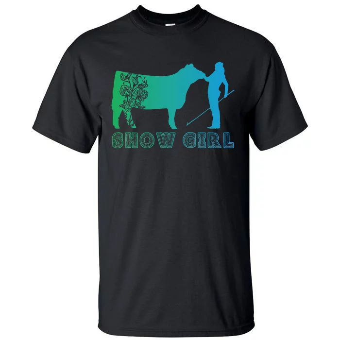 Show Girl Fun Livestock Cattle Showing Tall T-Shirt