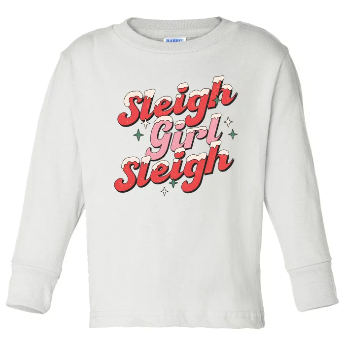 Sleigh Girl Funny Christmas Holiday Toddler Long Sleeve Shirt