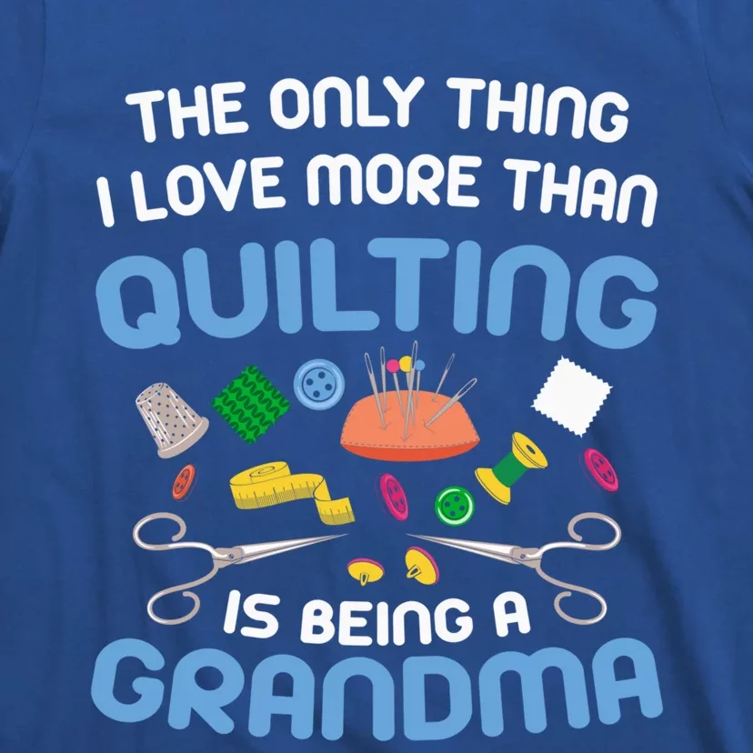 Sewing Gift For Grandma Sew Hobby Funny Saying Quilting Gift T-Shirt