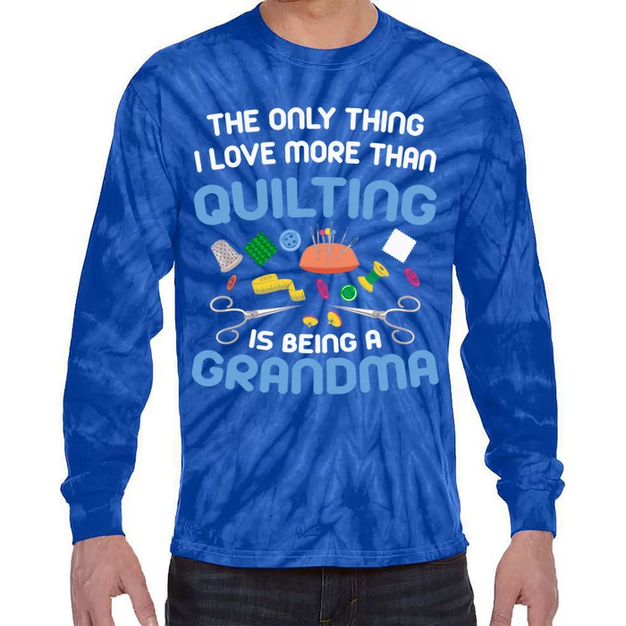 Sewing Gift For Grandma Sew Hobby Funny Saying Quilting Gift Tie-Dye Long Sleeve Shirt