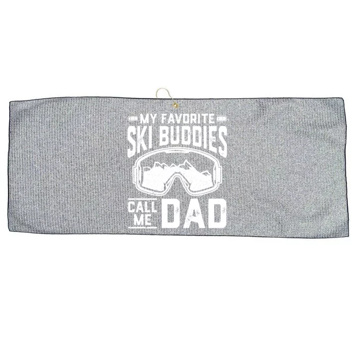 Skiing Gift For Dad My Favorite Ski Buddies Call Me Dad Cool Gift Large Microfiber Waffle Golf Towel