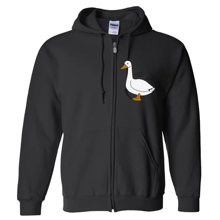 Silly Goose Funny Goose Meme Cute Goose Trendy Clothing Full Zip Hoodie