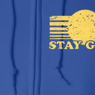 Stay Gold Funny Saying Graphic Gift Full Zip Hoodie