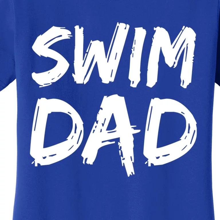 Swimming Gift For Swimmers FatherS Day Idea Swim Dad Gift Women's T-Shirt