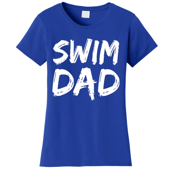 Swimming Gift For Swimmers FatherS Day Idea Swim Dad Gift Women's T-Shirt