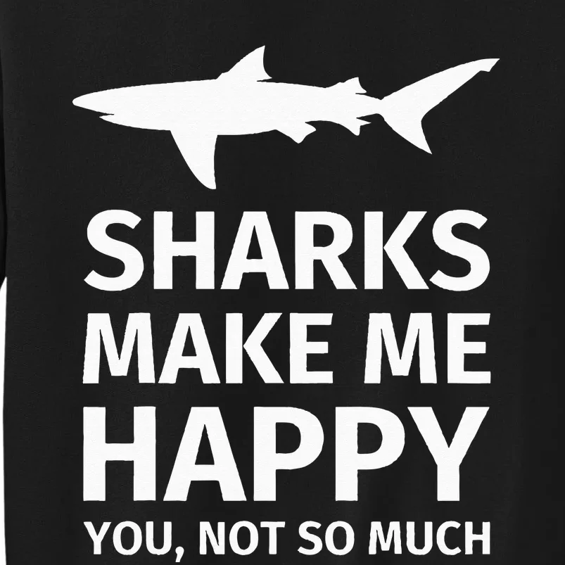 Shark Gifts for Shark Lovers Funny Sharks Happy Sweatshirt