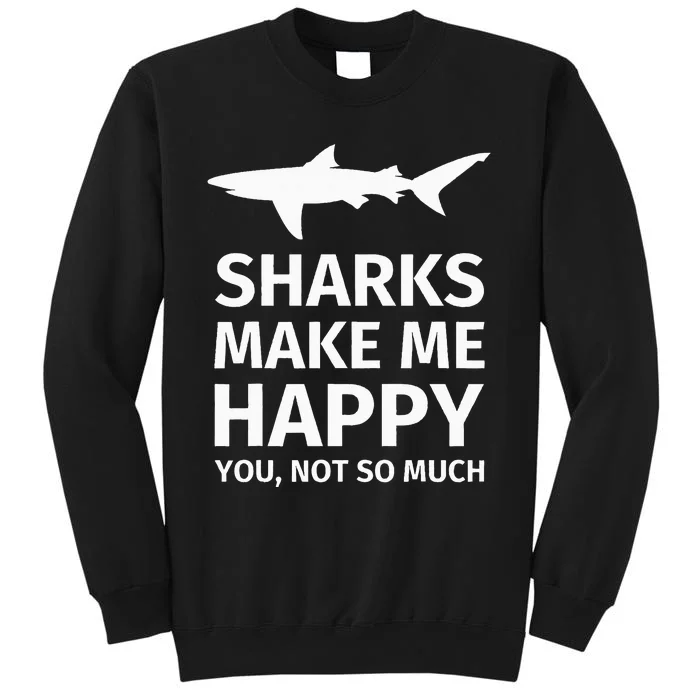 Shark Gifts for Shark Lovers Funny Sharks Happy Sweatshirt