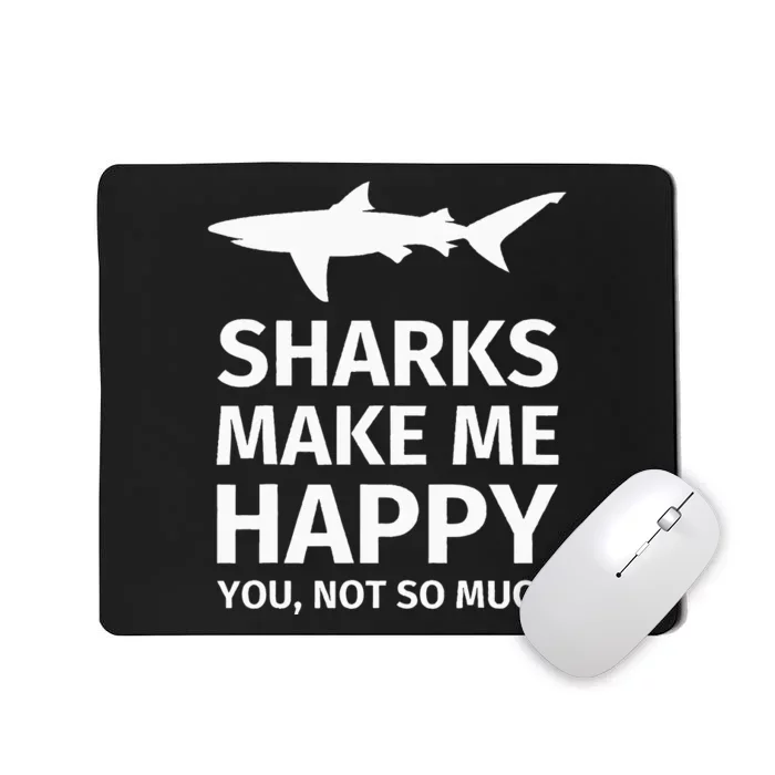 Shark Gifts for Shark Lovers Funny Sharks Happy Mousepad