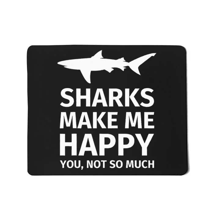 Shark Gifts for Shark Lovers Funny Sharks Happy Mousepad