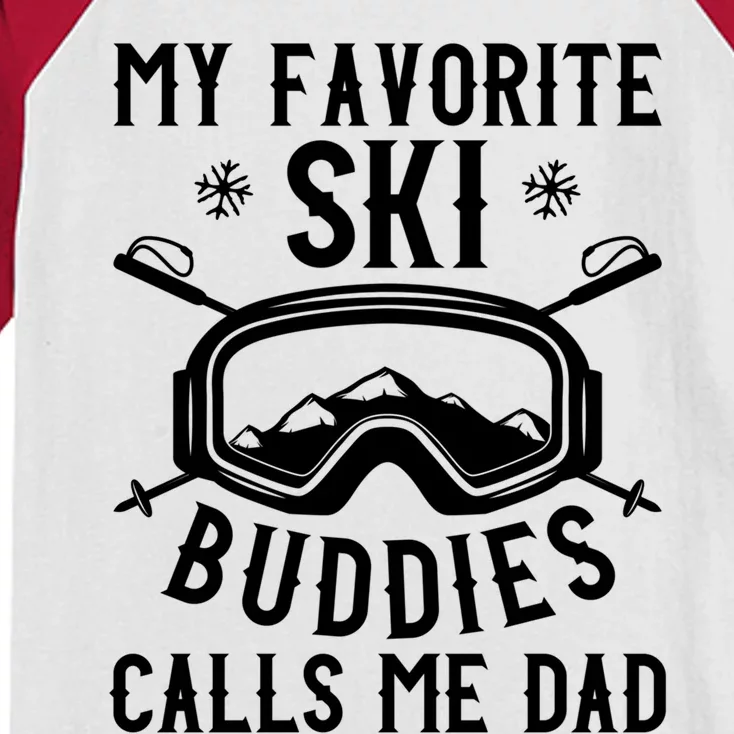 Skiing Gift For Dad My Favorite Ski Buddies Call Me Dad Tee Cute Gift Kids Colorblock Raglan Jersey