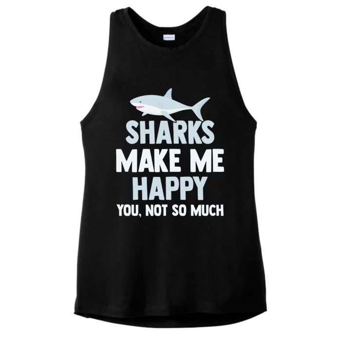 Shark Gift Funny Sharks Make Me Happy And Gift Ladies Tri-Blend Wicking Tank