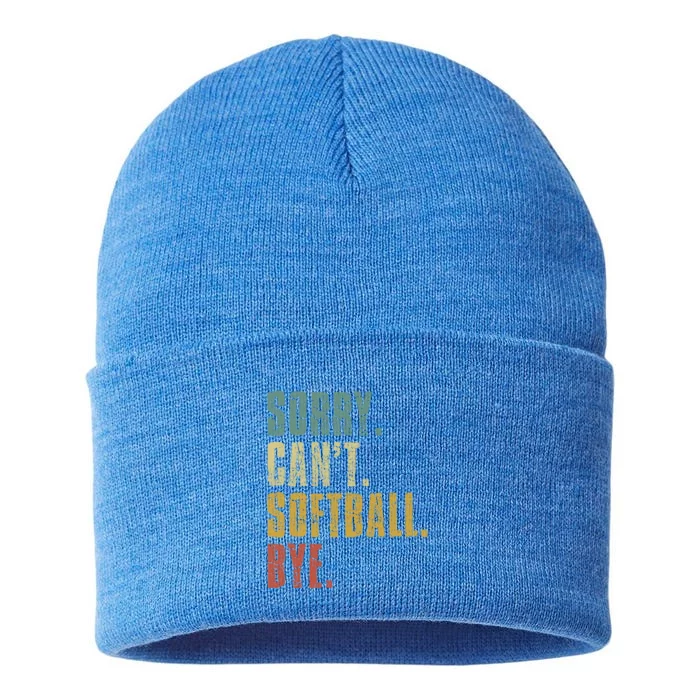 Softball Great Gift For N Sorry Cant Softball Bye Meaningful Gift Sustainable Knit Beanie