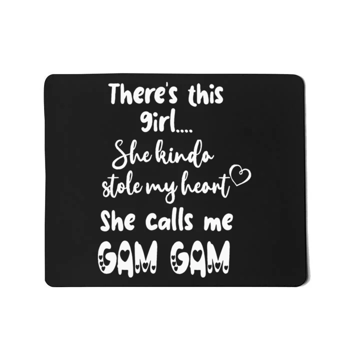 Special Grandma Grandmother This Girl Calls Me Gam Gam Mousepad