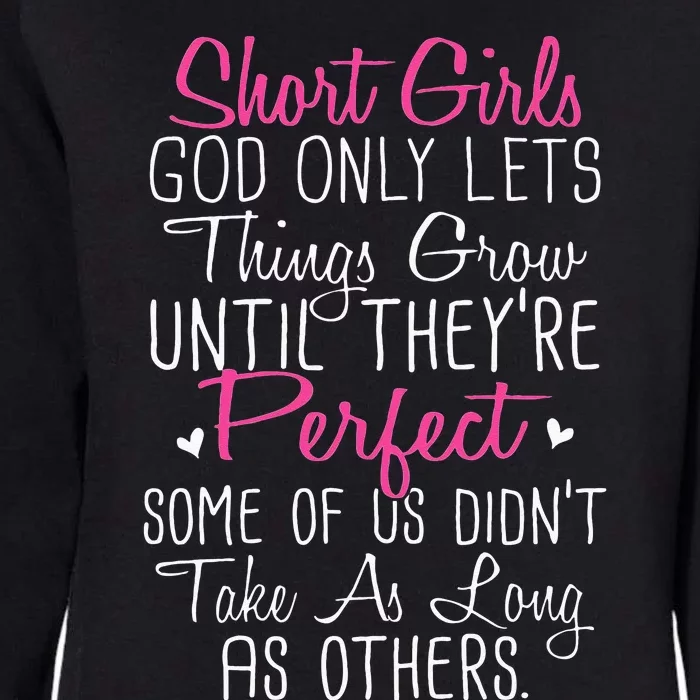 Short Girl God Only Lets Things Grow Until Funny Womens California Wash Sweatshirt