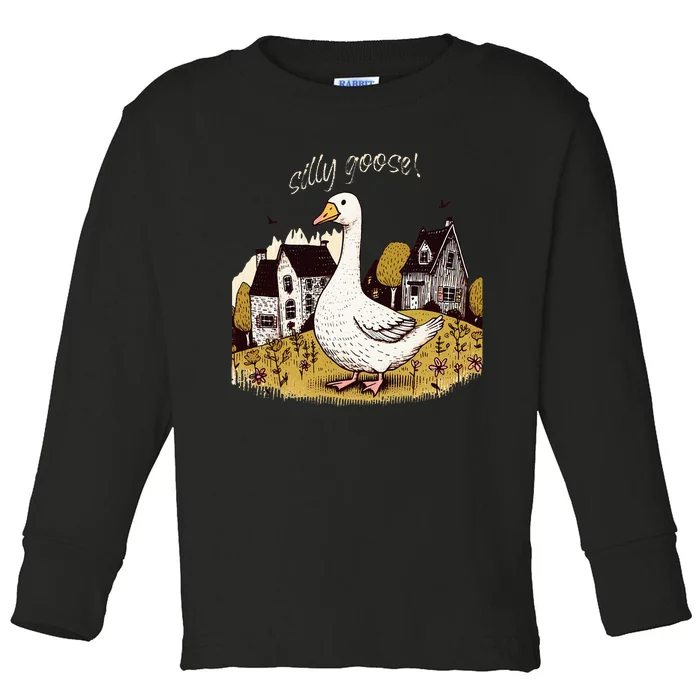 Silly Goose Gift For Her Funny Goose Trendy Clothing Toddler Long Sleeve Shirt