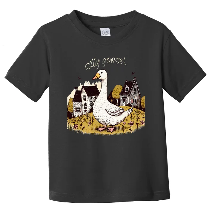 Silly Goose Gift For Her Funny Goose Trendy Clothing Toddler T-Shirt