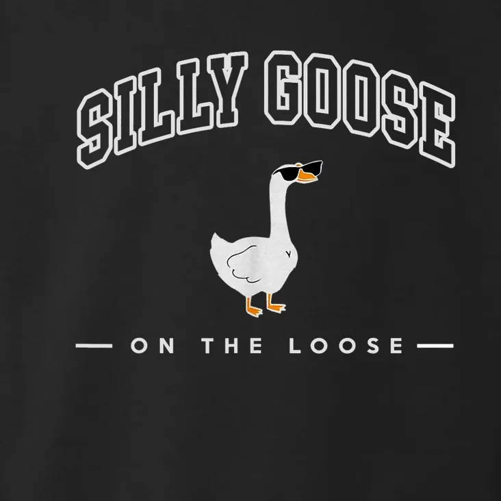 Silly Goose Goose On The Loose Funny Silly Goose University Toddler Hoodie