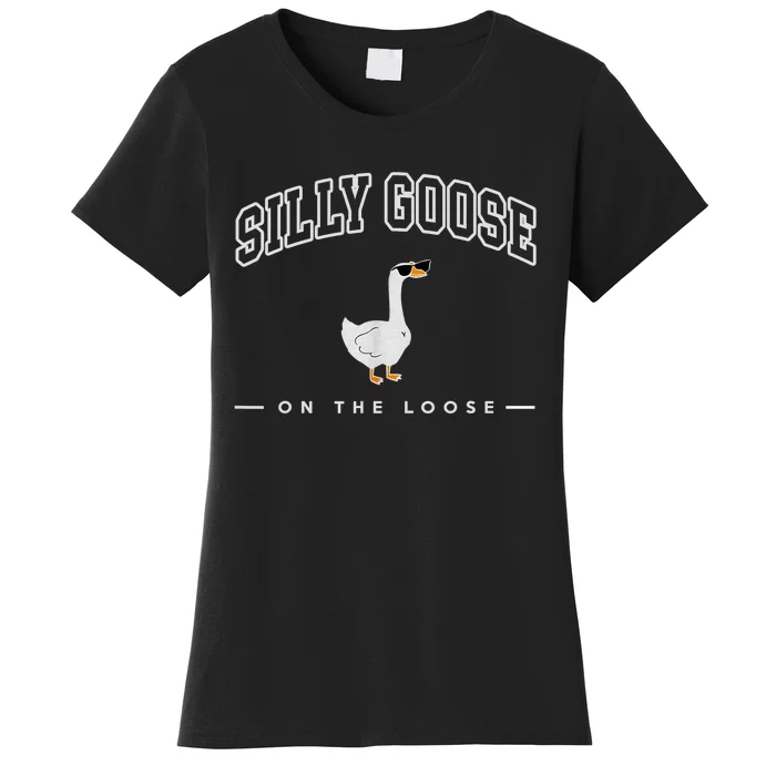 Silly Goose Goose On The Loose Funny Silly Goose University Women's T-Shirt