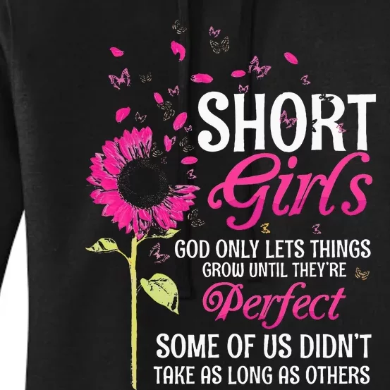 Short Girl God Only Lets Things Grow Until Theyre Perfect Women's Pullover Hoodie