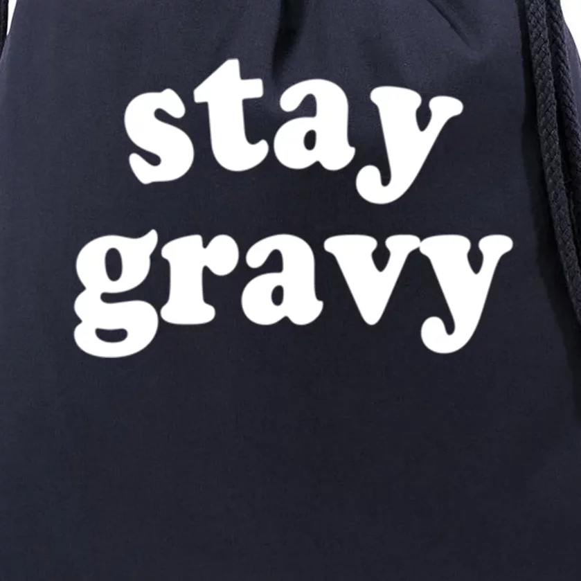 Stay Gravy Gift Drawstring Bag